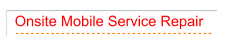 Onsite Mobile Service Repair